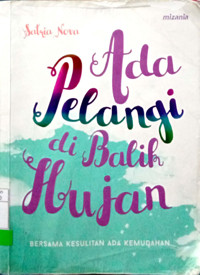 Ada Pelangi di Balik Hujan