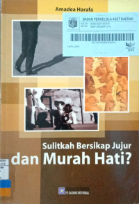 Sulitkah Bersikap Jujur dan Murah Hati?