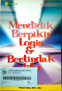 Mendidik Berpikir Logis dan Bertindak Jitu