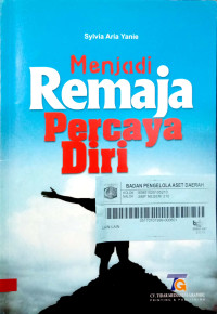 Menjadi Remaja Percaya Diri