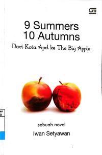 9 Summers 10 Autumns : Dari Kota Apel ke the Big Apple
