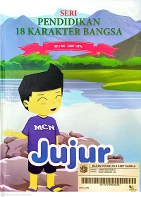 Pendidikan 18 Karakter Bangsa - Seri 2 : Jujur