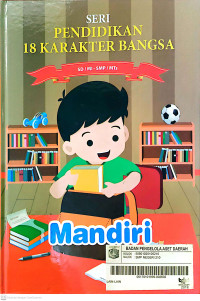 Pendidikan 18 Karakter Bangsa - Seri 7 : Mandiri