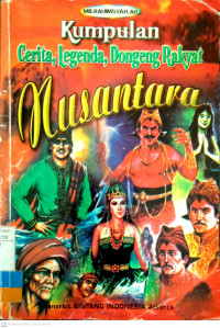 Kumpulan Cerita, Legenda, Dongeng Rakyat Nusantara