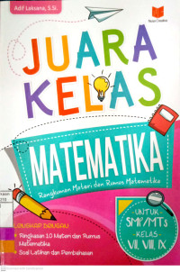 Juara Kelas Matematika (Rangkuman Materi dan Rumus Matematika)