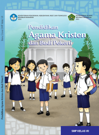 Kurikulum Merdeka : Buku Siswa Pendidikan Agama Kristen dan Budi Pekerti untuk SMP Kelas VII
