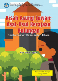 Kisah Asung Luwan: Asal-Usul Kerajaan Bulungan