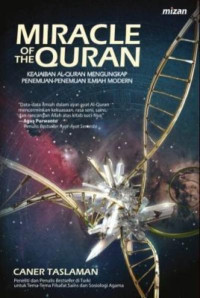 Miracle of The Quran : Keajaiban Al-Quran Mengungkap Penemuan-Penemuan Ilmiah Modern