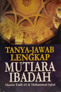Tanya-Jawab Lengkap Mutiara Ibadah
