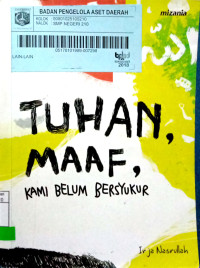 Tuhan, Maaf, Kami Belum Bersyukur