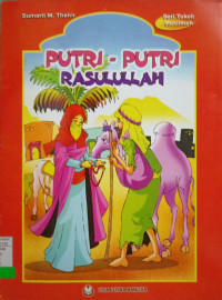 Putri-Putri Rasulullah : Seri Tokoh Muslimah