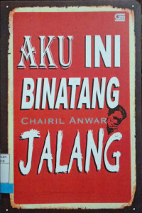 Aku Ini Binatang Jalang