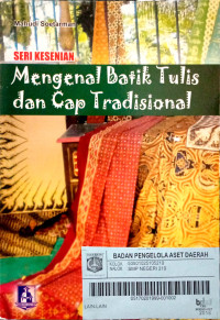 Mengenal Batik Tulis & Cap Tradisional