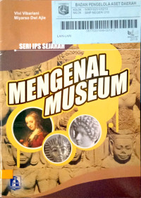Mengenal Museum - Seri IPS Sejarah
