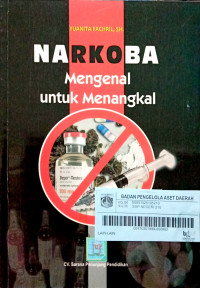 Narkoba Mengenal Untuk Menangkal