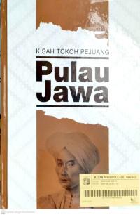 Kisah Tokoh Pejuang : Pulau Jawa