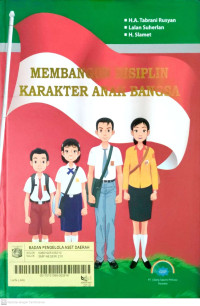 Membangun Disiplin Karakter Anak Bangsa
