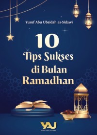10 Tips Sukses di Bulan Ramadhan