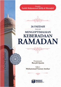 26 Faedah dalam mengoptimalkan keberadaan ramadan