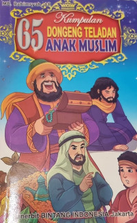 65 Kumpulan Dongeng Teladan Anak Muslim