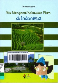 Aku Mengenal Kekayaan Alam di Indonesia