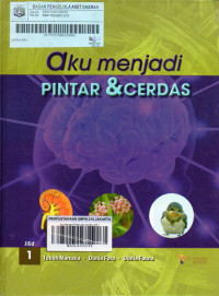 Aku Menjadi Pintar dan Cerdas Jilid 1