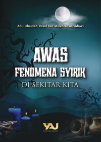 Awas Fenomena Syirik di Sekitar Kita