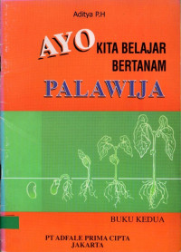 Ayo kita belajar bertanam palawija: buku kedua