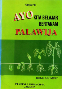 Ayo kita belajar bertanam palawija: buku keempat