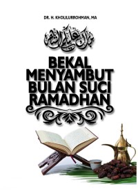 Bekal Menyambut Bulan Suci Ramadlan