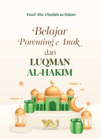 Belajar Parenting Anak dari Luqman Al-Hakim