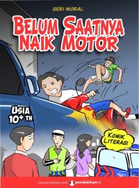 Belum saatnya naik motor