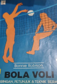 Image of Bola Voli; Bimbingan, Petunjuk, dan Teknik Bermain