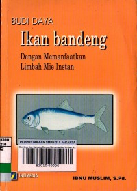 Budidaya Ikan Bandeng Dengan Memanfaatkan Limbah Mie Instan