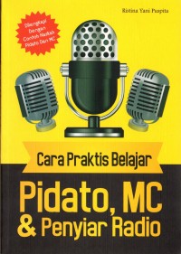 Cara Praktis Belajar Pidato, MC, & Penyiar Radio