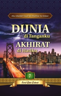 Dunia di tanganku, Akhirat di hatiku