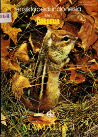 Ensiklopedi Indonesia seri fauna : Mamalia 1