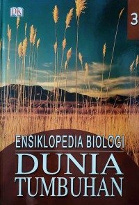 Ensiklopedia biologi : dunia tumbuhan jilid 3