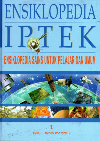 Ensiklopedia IPTEK 1 : Bumi - Ruang dan Waktu