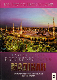 Ensiklopedia peradaban Islam jilid 2 : Madinah