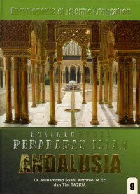 Ensiklopedia peradaban Islam jilid 9 : Andalusia