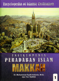 Ensiklopedia peradaban Islam jilid 1 : Makkah