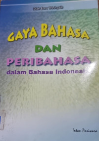 Gaya Bahasa dan peribahasa dalam bahasa Indonesia