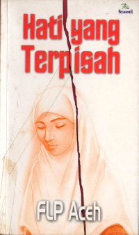 Hati yang terpisah : kumpulan cerpen pilihan