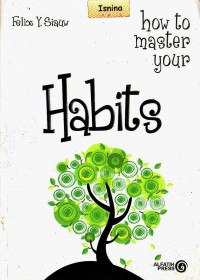 How to master your habits