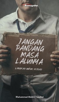 Jangan Pandang Masa Lalunya : Langkah untuk Hijrah