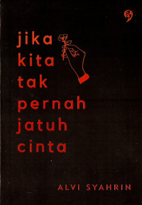 Jika Kita Tak Pernah Jatuh Cinta