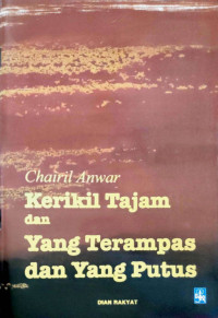 Kerikil tajam dan yang terampas dan yang putus