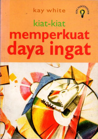 Image of Kiat-kiat Memperkuat Daya Ingat