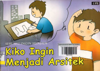 Kiko Ingin Menjadi Arsitek